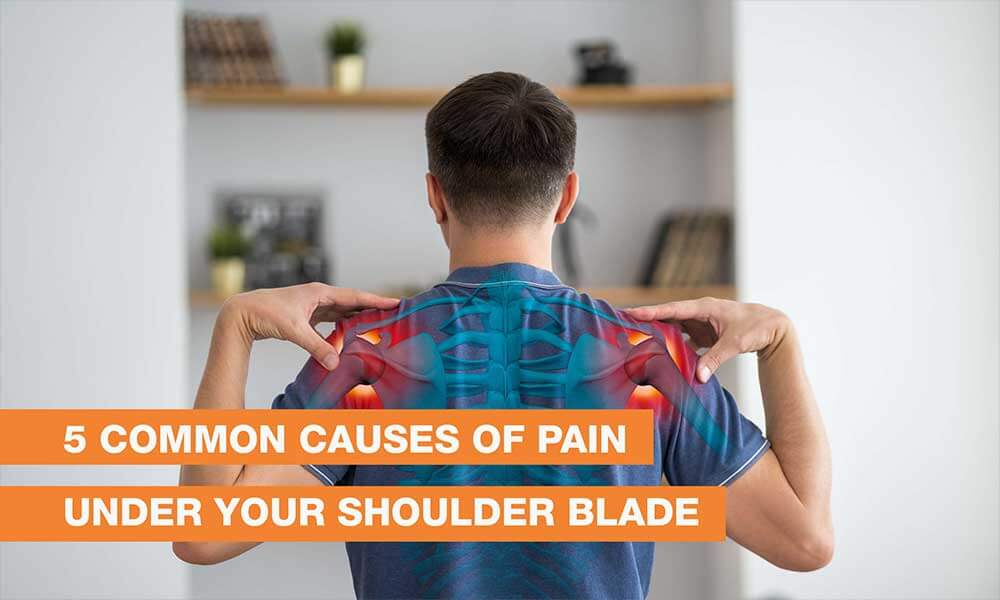 5 Common Causes of Pain Under Your Shoulder Blade
