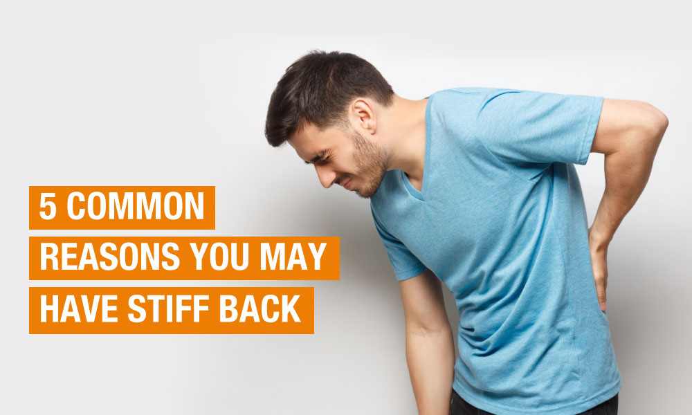 Blog Image - 5 Common Reasons you may have Stiff Back