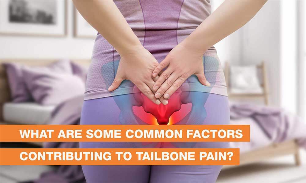 Blog Image - What Are Some Common Factors Contributing to Tailbone Pain?